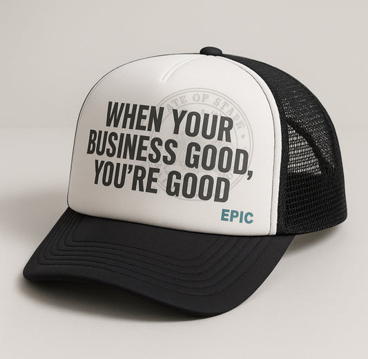 When ur business good ur good