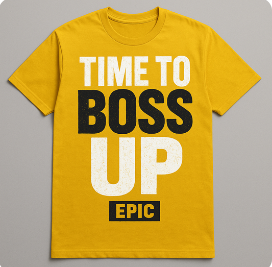 Time to boss up